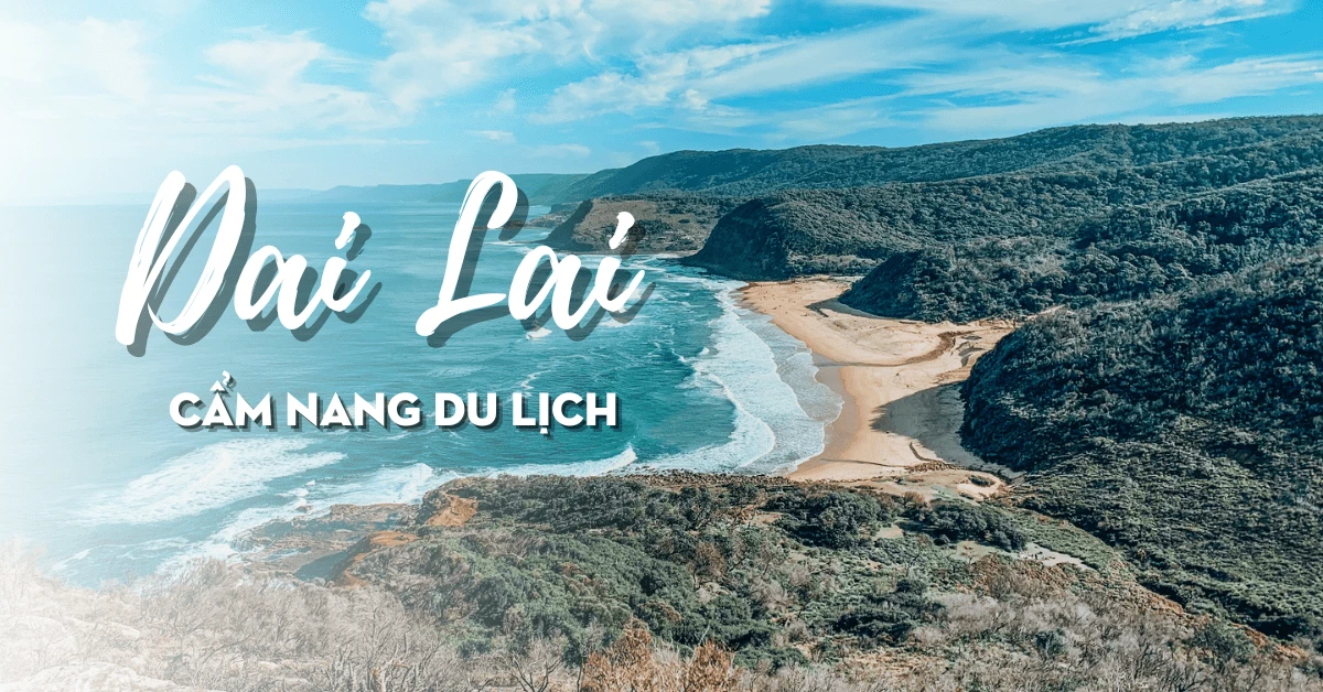 Trọn bộ cẩm nang du lịch Đại Lải